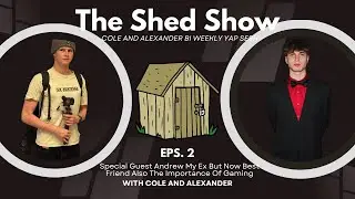 The Shed Show (Episode 2) Andrew And The Importance Of Gaming