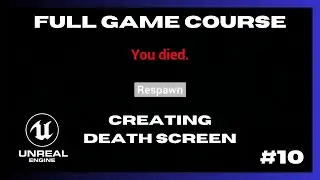 Creating Your Own Game From Scratch - #10 Creating Death Screen (Unreal Engine 5)