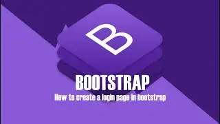 HOW TO CREATE A LOGIN PAGE IN BOOTSTRAP