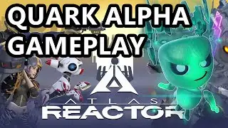 Atlas Reactor Quark Gameplay - Atlas Reactor is Xcom 2? (ft BrbteabreakTV) - Atlas Reactor Gameplay