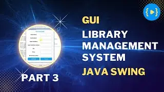 Library Management System GUI using Java Swing (Part 3)