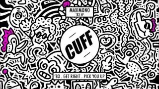 Maximono - Pick You Up (Original Mix) [CUFF] Official