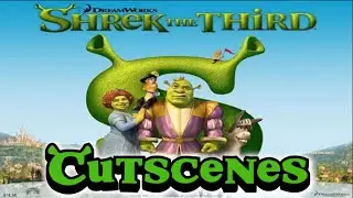 Shrek The 3rd Game Cutscenes Movie