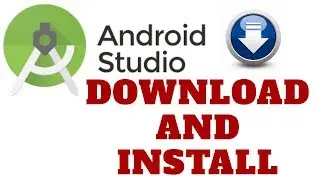 HOW TO DOWNLOAD AND INSTALL ANDROID STUDIO ON WINDOWS 10 64 bit