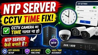 make ntp server for cctv camera || cctv time problem solution