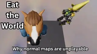 Eat the World - Why normal maps are unplayable 