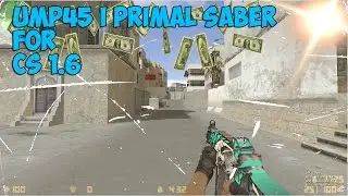 UMP45 l Primal Saber for CS 1.6