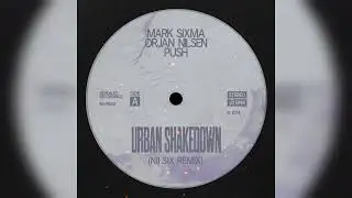 Mark Sixma, Orjan Nilsen & Push - Urban Shakedown (nilsix Extended Remix)