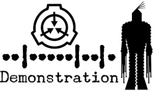 SCP-●●|●●●●●|●●|●  Demonstration