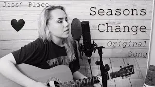 Seasons Change - Jessie (Original Song)