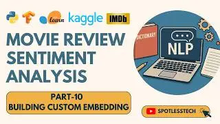 Movie Review Sentiment Analysis Project Part-10 | Building Custom Embedding Layer using Word2Vec