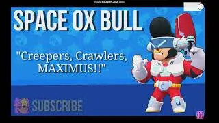 SPACE-OX-BULL Voice Lines - Brawl Stars