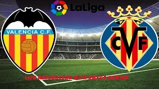 🔴Live🔴VALENCIA VS VILLARREAL- LA LIGA 23/24🔴Live🔴LIVE SCORES & FULL COMMENTARY