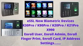 eSSL Identix K30Pro / K90Pro / K20Pro / X990 | Enroll User | Enroll Admin | Set IP Address | 2019 |