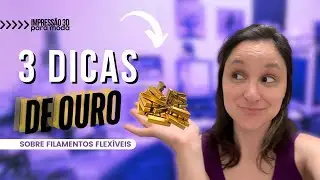 Dicas e mitos,  sobre imprimir em TPU