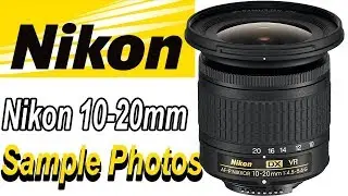 Nikon 10-20 mm DX VR AF-P f/4.5-5.6 G -  Sample Photos