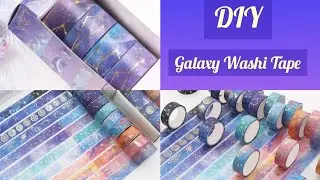 ✨DIY Handmade Galaxy Washi tape✨ / How To Make Galaxy Washi Tape For Journal🌌