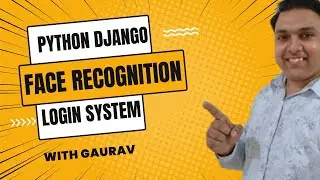🔐Unlocking the Future: Face Recognition Login System with Python Django🔐