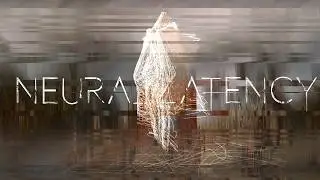 NEURAL LATENCY - (Official Music Video)