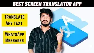 Screen Translator App 2023 | Language Translate App For WhatsApp | Screen Translate App