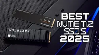 Best NVMe SSDs 2025 - Top M.2 SSD's Your PC Will Love!
