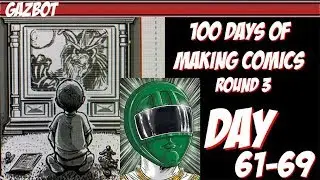 100 Days of Making Comics Round 3: Day 61 to 69 -odd jobs and falling behind
