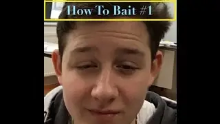 How To Bait #1