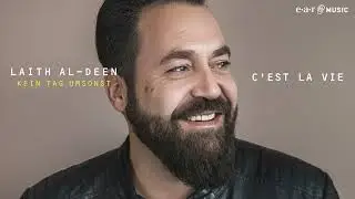 Laith Al-Deen - Kein Tag Umsonst - C'est la Vie (Official Songstream)