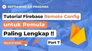 Tutorial Firebase Android Part 7 : Firebase Remote Config