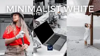 MINIMALIST WHITE | Hybrid | Free Download Lightroom Preset (DNG & XMP) + Lightroom Mobile Tutorial