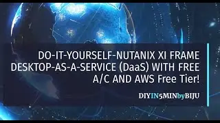 DIY-Nutanix Xi Frame VDI with AWS Free Tier !