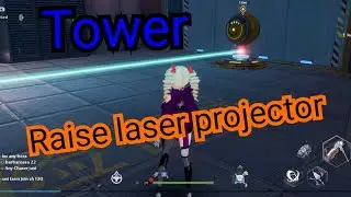 Tower of fantasy raise laser projector turn on laser trap