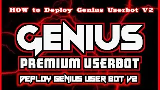 How To Deploy Genius Userbot Bot v2 || Make Your Own Userbot | Genius  Userbot V2 Deploy Tutorial