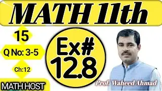 Class 11 math exercise 12.8 | Exercise 12.8 class 11 maths