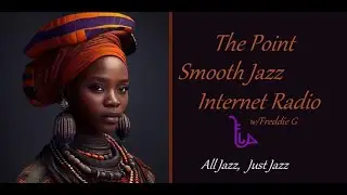 The Point Smooth Jazz Internet Radio 06.14.23