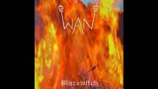 WAN - Blazewitch EP
