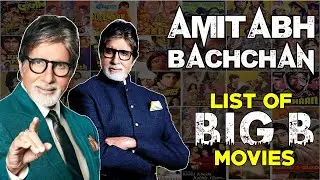 Amitabh Bachchan Films list | Amitabh Bachchan Hit and Flop Movies List | Box Office Collection