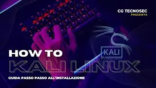 COME INSTALLARE KALI LINUX SUL NOSTRO PC - HOW TO INSTALL KALI LINUX