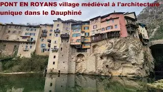 Escapade à PONT EN ROYANS village aux maisons colorées, accrochées aux falaises dominant la rivière.