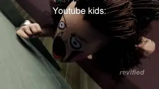 youtube kids be like