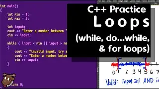 While Loops, Do...While Loops, and For Loops - C++ programming practice