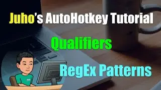 [Juho's AutoHotkey Tutorial #13 RegEx] RegEx Pattern Part 3 - Qualifiers