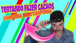 FAZENDO CACHO COM UMA MINI CHAPINHA ( DEU CERTO?)