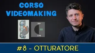 Corso Videomaker #8 - Otturatore
