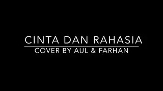 Cinta dan Rahasia - Yura ft Glenn Fredly (Cover by Aul & Farhan)