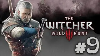 The Witcher 3 / Ведьмак 3 | Прохождение Без Комментариев | Велен - Часть 9