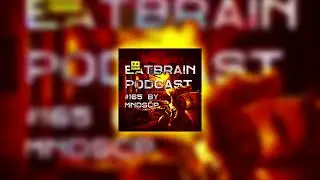 MNDSCP - EATBRAIN Podcast 165 