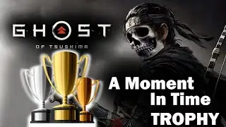 Ghost of Tsushima - A Moment In Time TROPHY