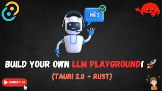 Build an LLM Playground with Tauri 2.0 and Rust | Run AI Locally | Cross Platform RUST