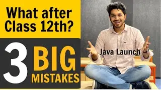 2 Lessons  College Life Taught me | What after Class 12th? | Java Launch 🔥 
